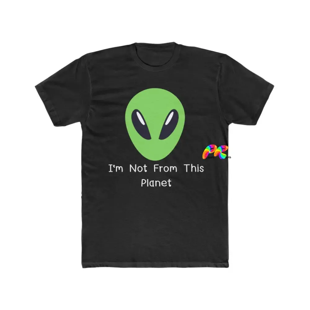 I'm Not From This Planet Alien Men's T-Shirt