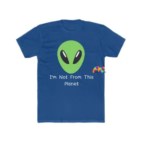 I'm Not From This Planet Alien Men's T-Shirt