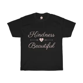 Kindness is Beautiful Tee| Kindness is Beautiful T-shirt