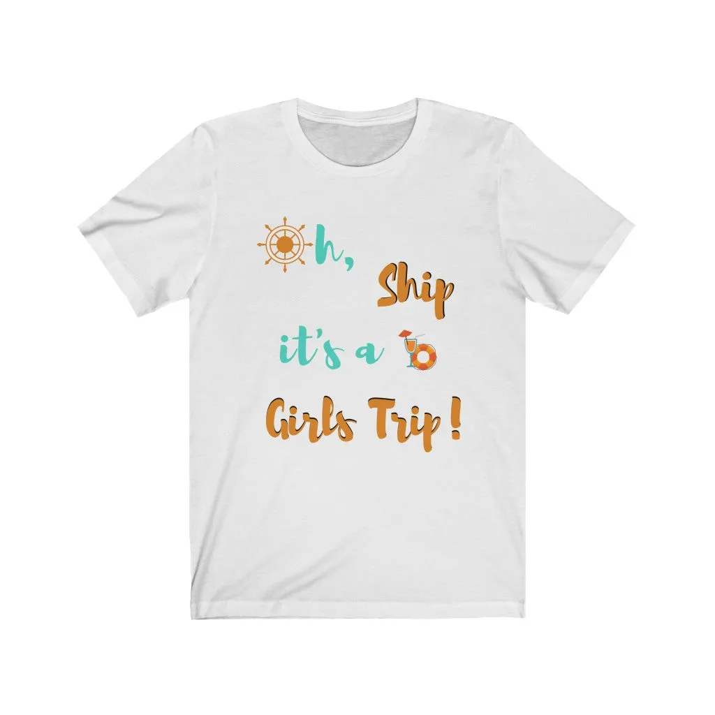 Oh Ship, it's a Girls Trip- DJ Short Sleeve Tee