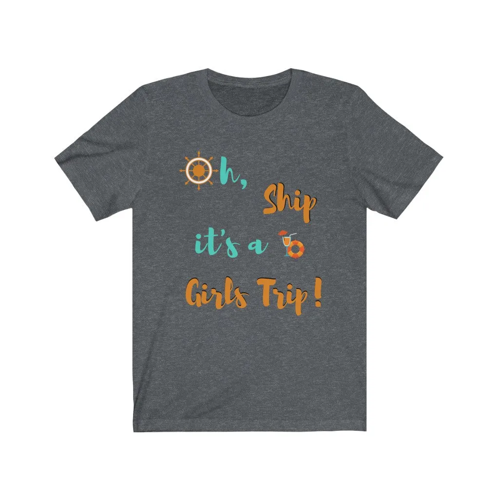 Oh Ship, it's a Girls Trip- DJ Short Sleeve Tee