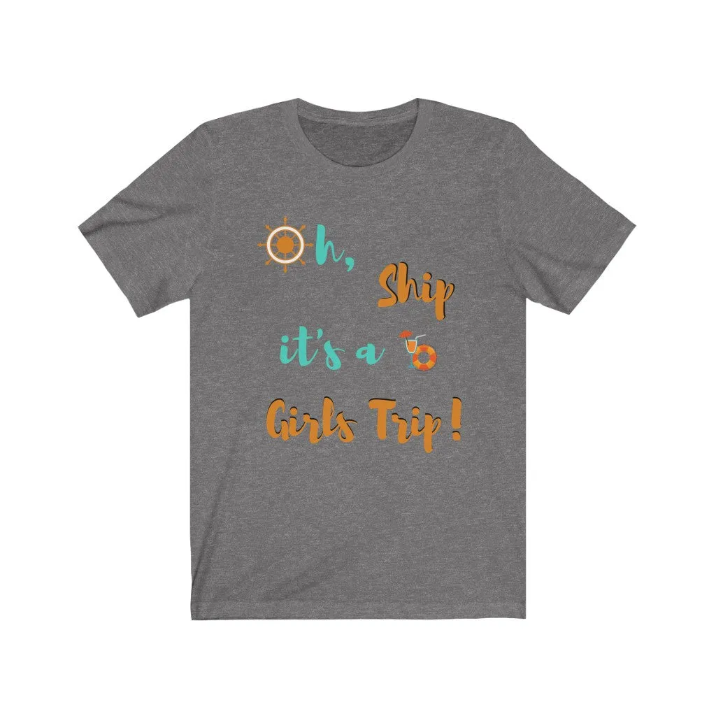 Oh Ship, it's a Girls Trip- DJ Short Sleeve Tee