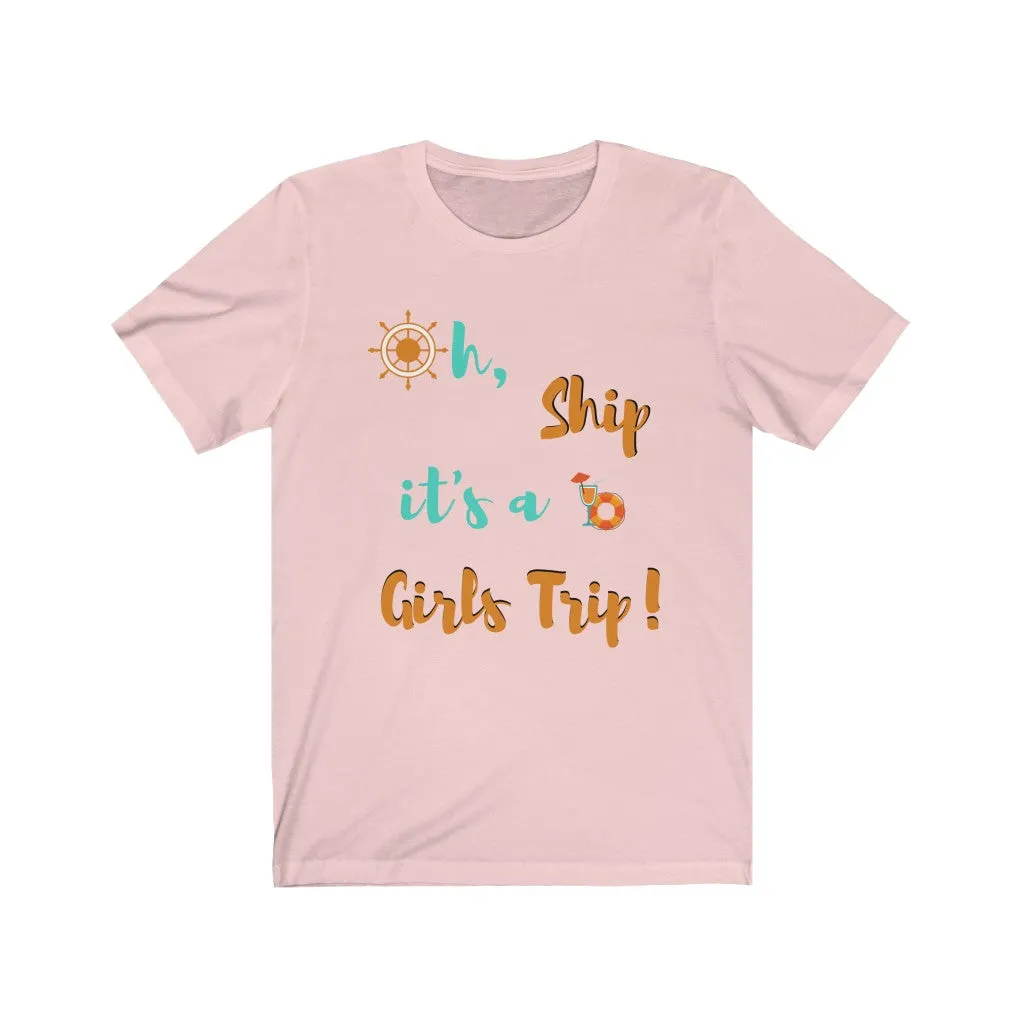 Oh Ship, it's a Girls Trip- DJ Short Sleeve Tee