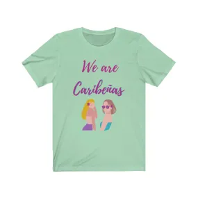 We are Caribeas Tee