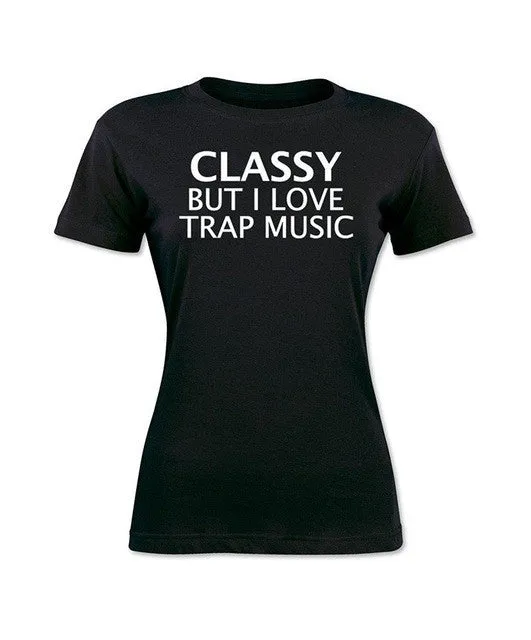 Women's T-Shirt classy but I love trap music